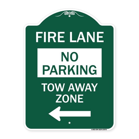 Signmission Fire Lane Tow-Away Zone W/ Left Arrow, Green & White Aluminum Sign, 18" x 24", GW-1824-23978 A-DES-GW-1824-23978